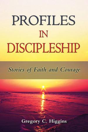 Cover of the book Profiles in Discipleship: Stories of Faith and Courage by James J. Bacik