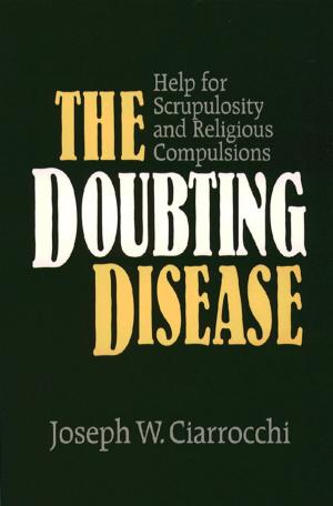 Cover of the book Doubting Disease, The: Help for Scrupulosity and Religious Compulsions by John F. Haught