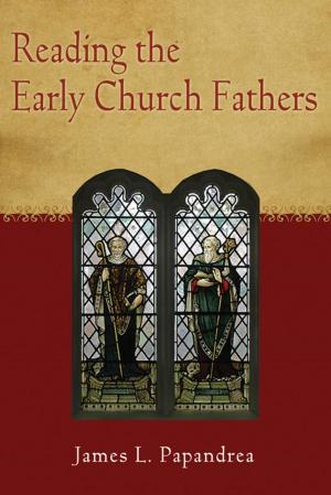Cover of the book Reading the Early Church Fathers: From the Didache to Nicaea by John H. Wright, SJ