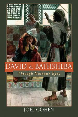 Cover of David and Bathsheba: Through Nathan's Eyes