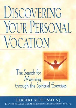 Cover of the book Discovering Your Personal Vocation: The Search for Meaning through the Spiritual Exercises by Bruce T. Morrill, SJ