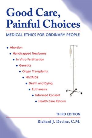 Cover of the book Good Care, Painful Choice by Edward L. Cleary