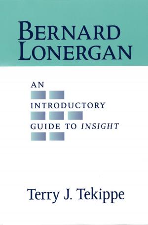 Cover of the book Bernard Lonergan: An Introductory Guide to Insight by Susan K. Wood, Bruce T. Morrill