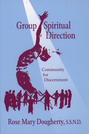 Cover of the book Group Spiritual Direction by Catherine Johnston, Daniel Kendall, SJ, and Rebecca Nappi