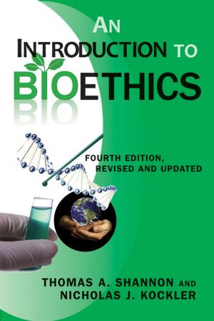 Cover of Introduction to Bioethics, An: Fourth Edition - Revised and Updated