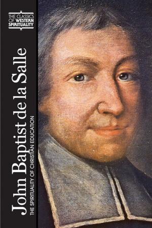 Cover of the book John Baptist de La Salle: The Spirituality of Christian Education by Bonnie Taylor Barry; foreword by Elizabeth Ficocelli