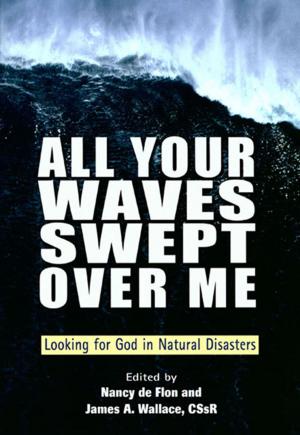 Cover of the book All Your Waves Swept Over Me: Looking for God in Natural Disasters by edited by Leon Klenicki and Geoffrey Wigoder