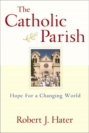 Cover of the book Catholic Parish, The: Hope for a Changing World by Phyllis Zagano