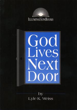 Cover of the book God Lives Next Door by Sheila Fabricant Linn, Dennis Linn, Matthew Linn, Dennis Linn, Matthew Linn