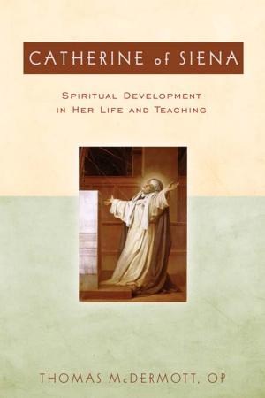 Cover of the book Catherine of Siena: Spiritual Development in Her Life and Teaching by Michael J. Castrilli, Charles E. Zech