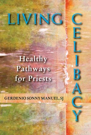 Cover of Living Celibacy: Healthy Pathways for Priests