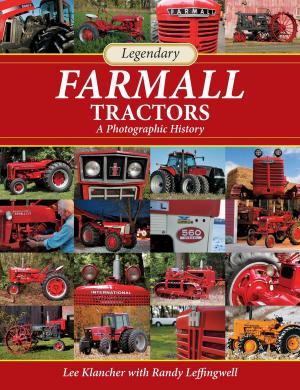 Cover of the book Legendary Farmall Tractors by Gillian G. Gaar
