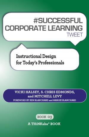 Cover of the book #SUCCESSFUL CORPORATE LEARNING tweet Book03 by Michael Prevou, Mitchell Levy