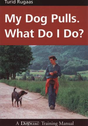 Cover of the book MY DOG PULLS by Edward M Gilbert Jr., Thelma R Brown