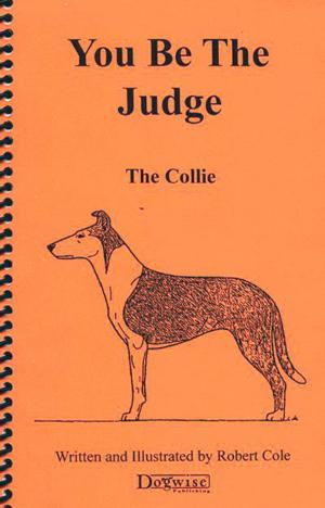 Cover of the book YOU BE THE JUDGE - THE COLLIE by Malena DeMartini-Price CTC