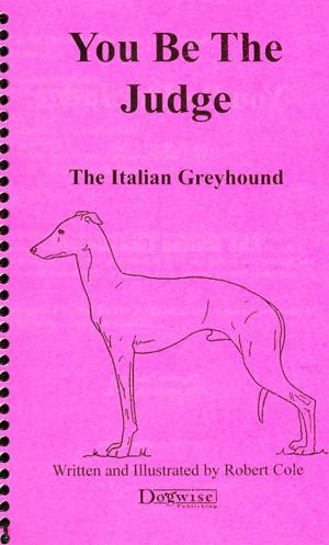 bigCover of the book YOU BE THE JUDGE - THE ITALIAN GREYHOUND by 