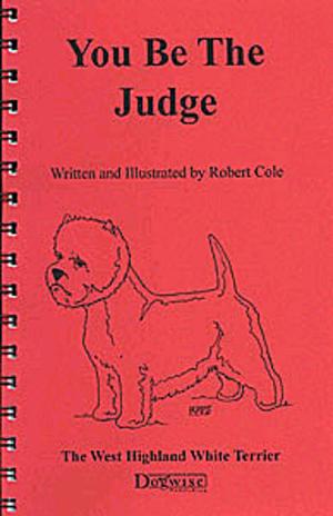 bigCover of the book YOU BE THE JUDGE - THE WEST HIGHLAND WHITE TERRIER by 