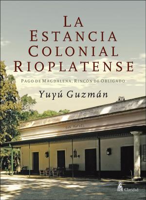 Cover of the book La estancia colonial rioplatense by Sir Francis Bond Head