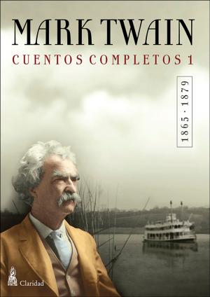 Book cover of CUENTOS COMPLETOS I (1865-1879) / Mark Twain