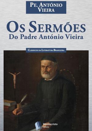 Cover of the book Os Sermões do Padre António Vieira by Edgar Allan Poe