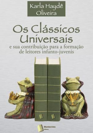 Cover of the book Os Clássicos Universais e Sua Contribuição para a Formação de Leitores Infanto-Juvenis by Manuel Antônio de Almeida