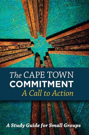 Cover of the book The Cape Town Commitment—A Call to Action: A Study for Small Groups by Elizabeth Goudge