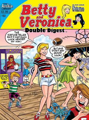 Cover of the book Betty & Veronica Double Digest #192 by SCRIPT: Angelo DeCesare, Mike Pellowski ART: Jeff Shultz, Pat Kennedy, Tim Kennedy, Al Milgrom, Ken Selig, John Rose, Jack Morelli, Janice Chiang, and Barry Grossman Cover: Dan Parent