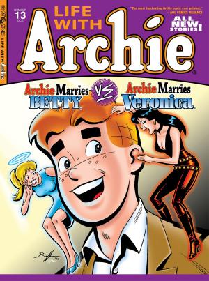 Cover of the book Life With Archie #13 by SCRIPT: GEORGE GLADIR, MIKE PELLOWSKI ARTIST: STAN GOLDBERG, MARK McKENNA, KEN SELIG Cover: DAN PARENT