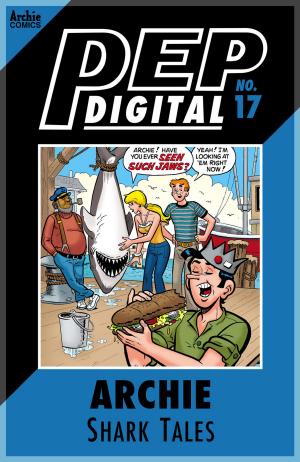 Cover of the book Pep Digital Vol. 017: Archie Shark Tales by Ian Flynn, Howard Mackie, T. Rex, Ben Bates, Jamal Peppers, Brent McCarthy, Rachel Deering, Elaina Unger