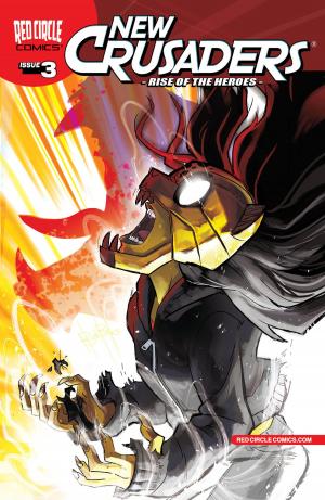 Cover of the book New Crusaders: Rise of the Heroes #3 by Jeff Parker