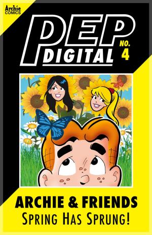 Cover of the book Pep Digital Vol. 004: Archie & Friends: Spring has Sprung! by Frank Tieri, Pat and Tim Kennedy, Matt Herms