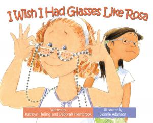 Cover of the book I Wish I Had Glasses Like Rosa by Sheila Jarkins