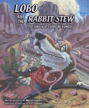 Cover of Lobo and the Rabbit Stew / El lobo y el caldo de conejo