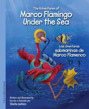 Book cover of The Adventures of Marco Flamingo Under the Sea / Las aventuras submarinas de Marco Flamenco
