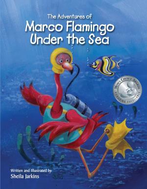 Cover of the book The Adventures of Marco Flamingo Under the Sea by Tim Hoppey