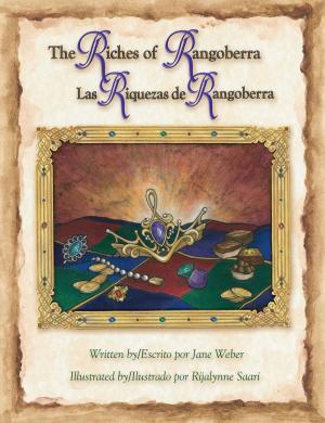 Cover of the book The Riches of Rangoberra / Las riquezas de Rangoberra by Marcia Schwartz