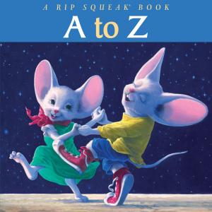 Cover of the book A to Z: A Rip Squeak Book by Kevin Bloomfield