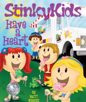 Cover of the book StinkyKids Have a Heart by Marcia Schwartz