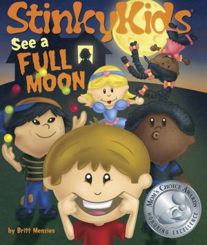 Cover of the book StinkyKids See a Full Moon by Kathryn Heling, Deborah Hembrook