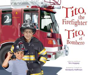 Cover of the book Tito, the Firefighter / Tito, el bombero by Kathryn Heling, Deborah Hembrook