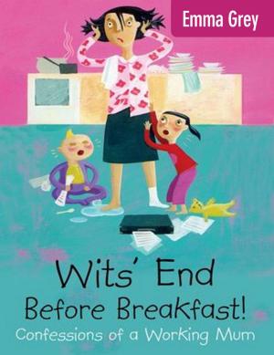 Cover of the book Wits' End Before Breakfast! by Jill  Marie Landis