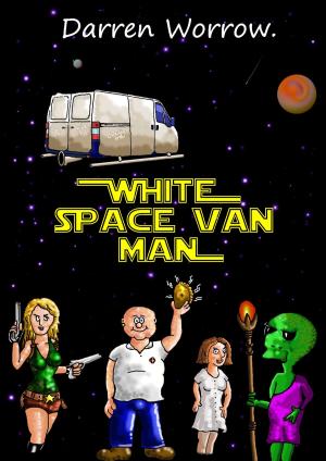 Cover of the book White Space Van Man by Stenton Garvald
