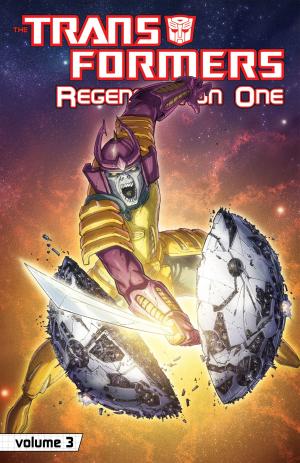 Cover of the book Transformers: Regeneration One Vol. 3 by Salvatore, R.A.; Salvatore, Geno; Baldeon, David; Ellis, Steve