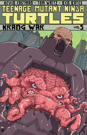 Cover of the book Teenage Mutant Ninja Turtles Vol. 5: Krang War by Priyank Gala