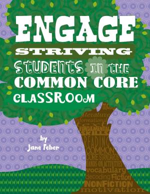 Book cover of Engage Striving Students in the Common Core Classroom