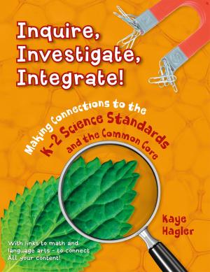 Cover of the book Inquire, Investigate, Integrate! by Erin Edison