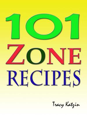 Cover of the book 101 Zone Recipes by Erica Gambrell