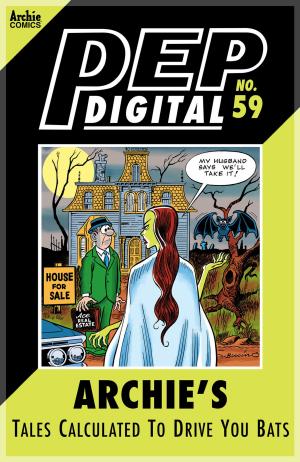 Cover of the book Pep Digital Vol. 059: Archie's Tales Calculated to Drive you BATS! by Tony Blake, Paul Jackson, Stan Lee, Alex Saviuk, Bob Smith, John Workman, Tom Smith, Matt Herms