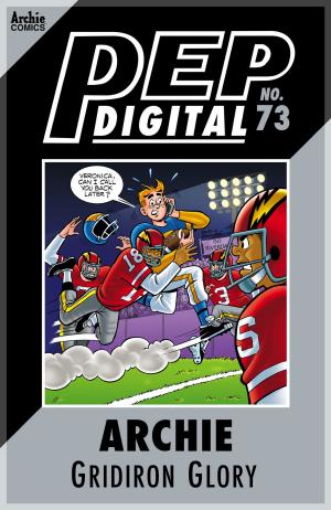 Cover of the book Pep Digital Vol. 073: Archie & Friends Gridiron Glory by Mike Pellowski, Jeff Shultz, Al Milgrom, Jack Morelli, Barry Grossman