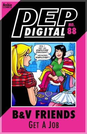 Cover of the book Pep Digital Vol. 088: B&V Friends Get a Job! by Alex Segura, Matt Rosenberg, Joe Eisma